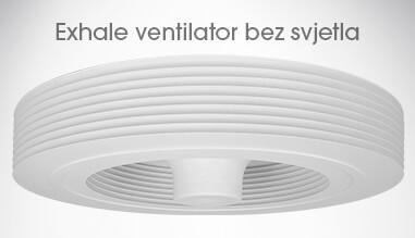 Exhale ventilator bez svjetla