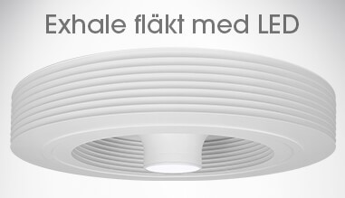 Exhale fläkt med LED